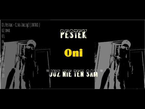 02. Pestek - Oni  "JUŻ NIE TEN SAM "