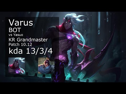Varus ADC vs Yasuo - KR Grandmaster 13/3/4 Patch 10.12 Gameplay // [롤] 바루스 vs 야스오