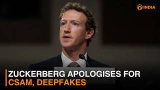 Zuckerberg apologises for CSAM, deepfakes