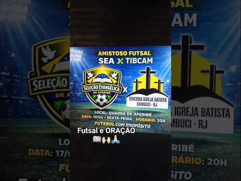 Seleção Evangélica de Aperibé-RJ x 3 Igreja Batista de Cambuci-RJ (Quadra Ozimar dos Santos #futsal