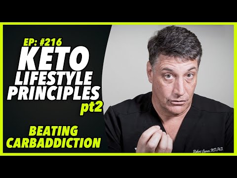 Ep:216 KETO LIFESTYLE PRINCIPLES: PART 2: BEATING CARBADDICTION - by Robert Cywes