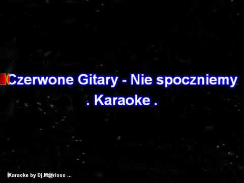 Karaoke  Czerwone Gitary - Nie spoczniemy