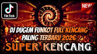 Download lagu DJ DUGEM FUNKOT FULL KENCANG PALING TERBARU 2026 ⁉️ Dj Funkot Full Bass Viral ‼️ DUGEM SUPER KENCANG mp3