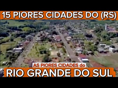 CONHEÇA 15 PIORES CIDADES do RIO GRANDE do SUL [Ranking FIRJAN 2025]
