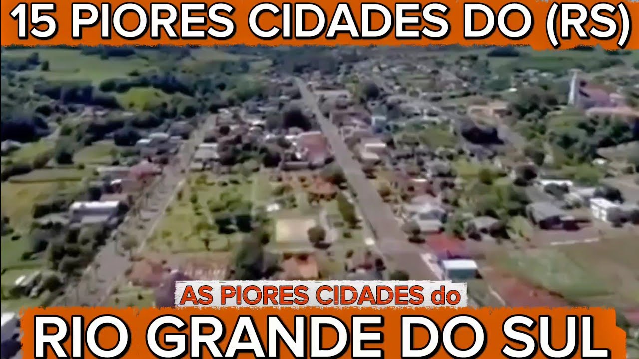 CONHEÇA 15 PIORES CIDADES do RIO GRANDE do SUL [Ranking FIRJAN 2025]