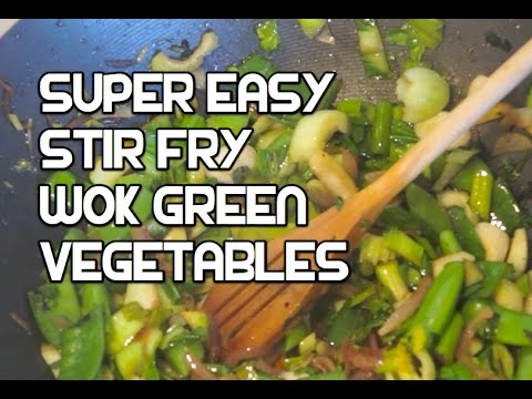 Easy Stir Fry Wok Green Vegetable Recipe - Vegan