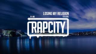K.A.A.N. - Losing My Religion (Prod. thatboygood)