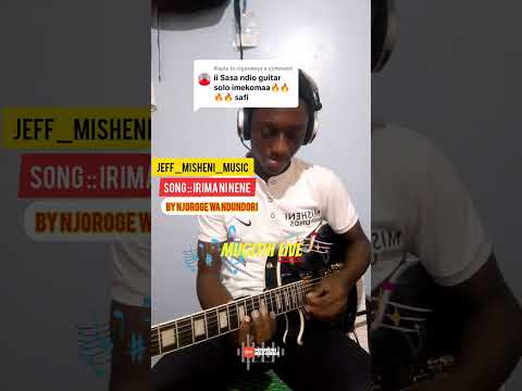 Irima ni nene by Njoroge wa Ndundori - Jeff Misheni Solo Guitar Play
