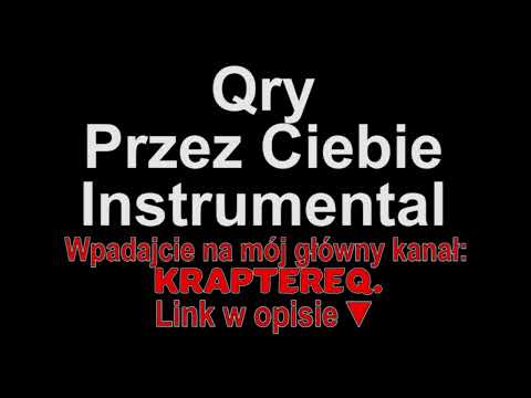 Qry feat. Hania Sztachańska - Przez Ciebie Instrumental