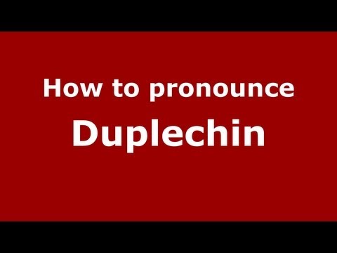 How to Pronounce Duplechin - PronounceNames.com