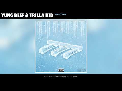 YUNG BEEF X TRILLA KID - FROSTBITE (PROD. 808 MAFIA) (AUDIO)