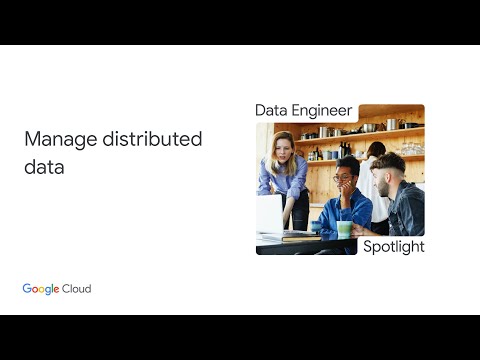 Manage and Govern Distributed Data with Google Cloud Dataplex