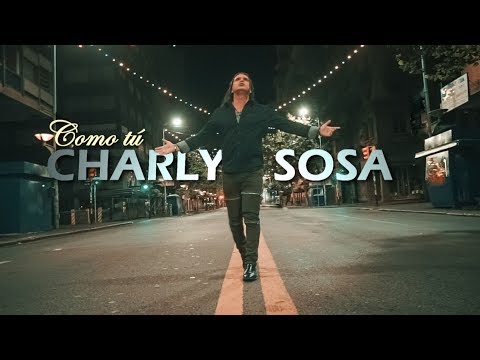 Charly Sosa - Como tú (Official Video)