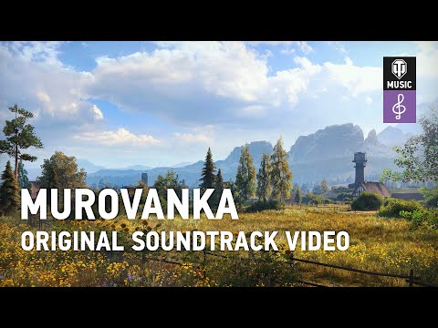 World of Tanks Original Soundtrack: Murovanka