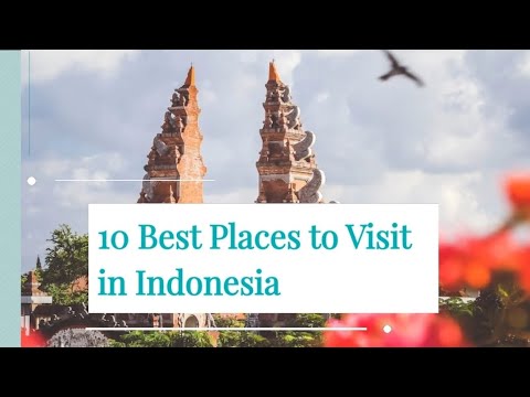 10 Best places to visit in Indonesia