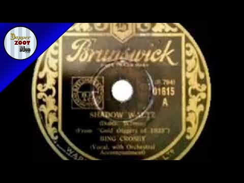 1933 HITS ARCHIVE  Shadow Waltz   Bing Crosby Jimmie Grier’s orchestra