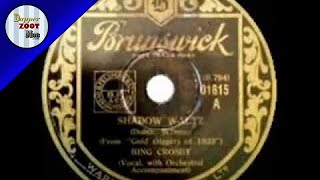 1933 HITS ARCHIVE  Shadow Waltz   Bing Crosby Jimmie Grier’s orchestra