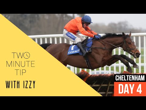 🏆 TWO MINUTE TIP 🏆 Day 4 - Cheltenham Festival