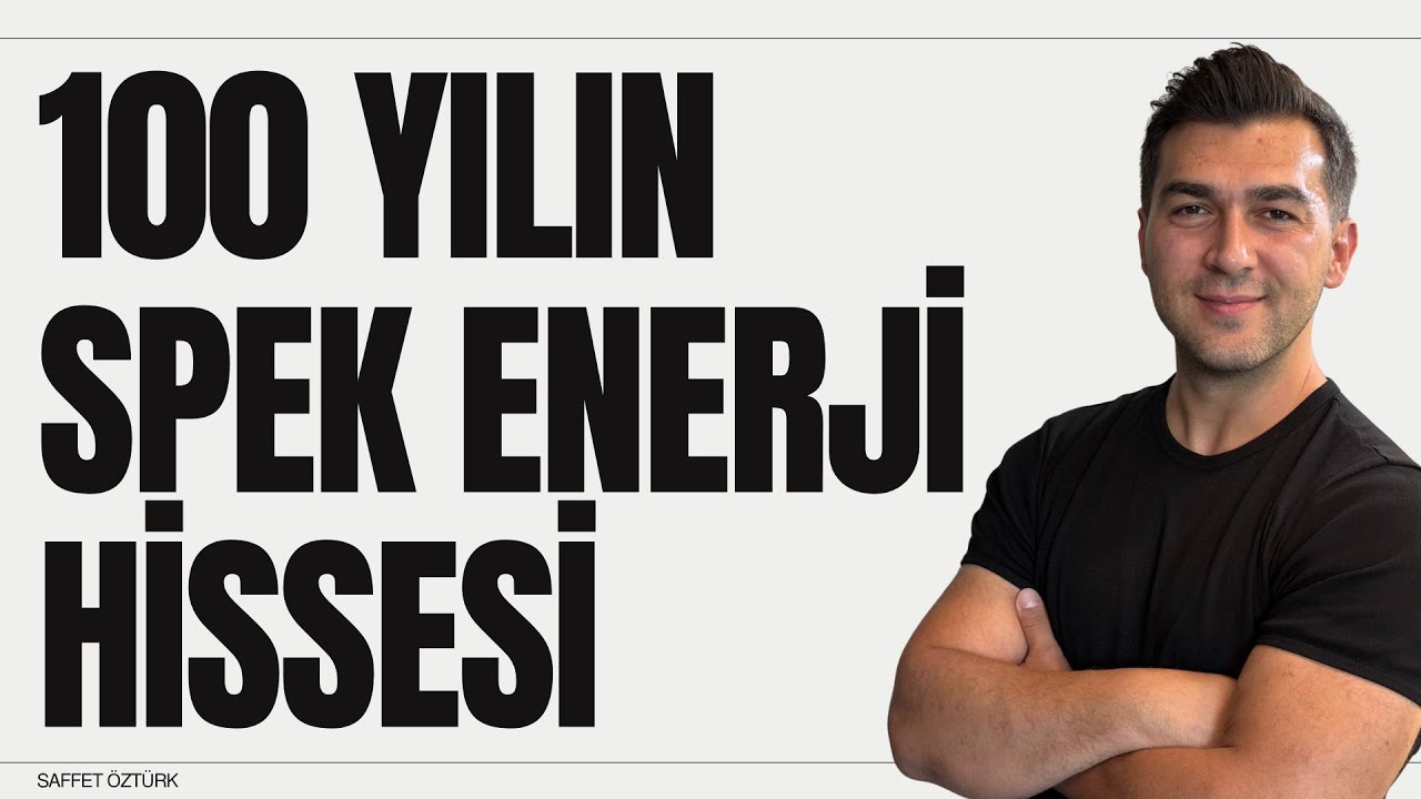 100 YILIN SPEK ENERJİ HİSSESİ OLABİLİR