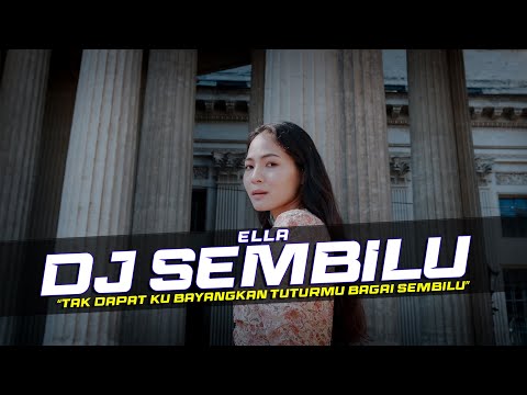 DJ Sembilu - Ella Remix Galau Lagu Malaysia Slow Bass