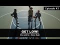 Give And Go Shooting Get Low Ep03