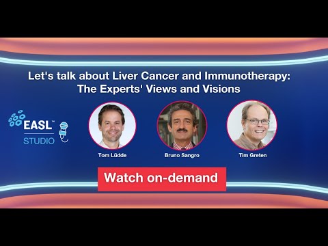 EASL Studio - Special Edition - Live from the Liver Cancer Summit 2022