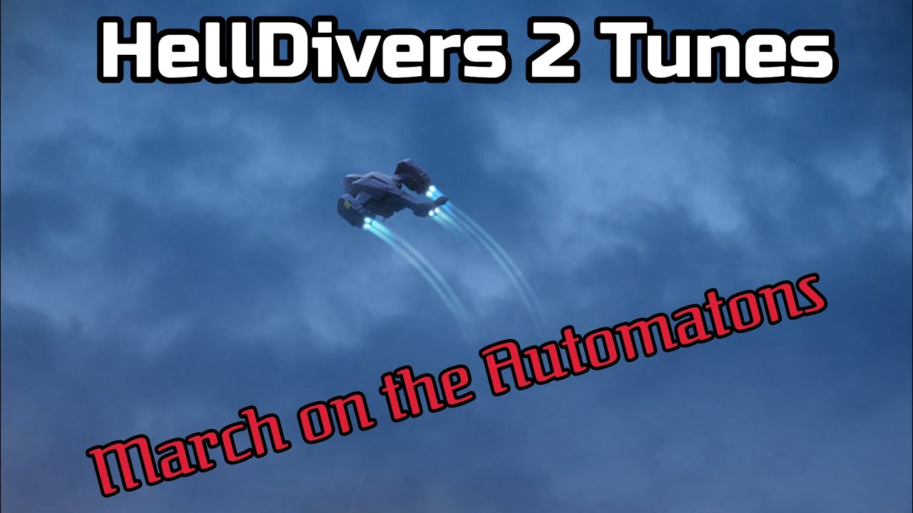 HellDivers 2 tunes “ March on the Automatons “