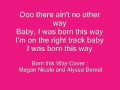 Megan Nicole and Alyssa Bernal - Born This Way ...