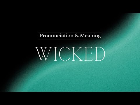 How to Pronounce: Wicked | British Pronunciation & Meaning