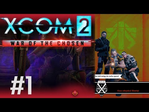 Zagrajmy w XCOM 2, War of The Chosen (PL) cz.1 - już dziś wstąp do ruchu oporu.