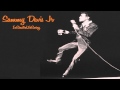 Sammy Davis Jr - Sit Down You're Rocking The Boat