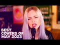 Top 10 Best Cover Songs Of May 2023 Topline Cover Songs