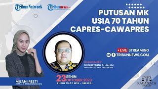 KACAMATA HUKUM: Putusan MK Usia 70 Tahun Capres - Cawapres