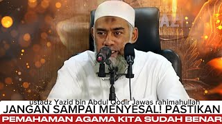 Download lagu Kunci Keselamatan Dunia dan Akhirat - ustadz Yazid bin Abdul Qodir Jawas rahimahullah   mp3