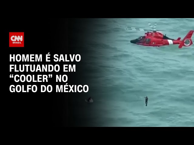 Homem está salvo flutuando em “cooler” no Golfo do México | CNN BRASIL