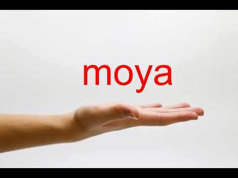 How to Pronounce moya - American English