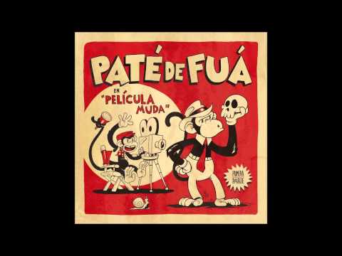 Paté de Fuá - Mi corazon (ft. Natalia Lafourcade)