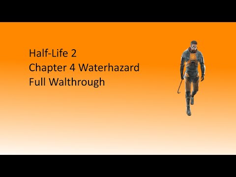 Half Life 2 Chapter 4 Waterhazard Walkthrough