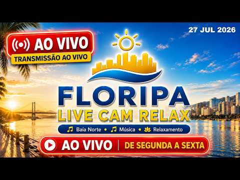 Floripa AO VIVO | Câmera ao Vivo | Imagens + Música + Clima de Florianópolis/SC |  27/07/2026