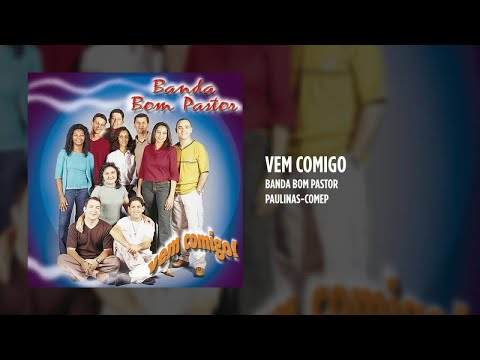 Vem Comigo - Banda Bom Pastor