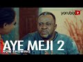 Aye Meji 2 Yoruba Latest Movie 2022 Drama Odunlade Adekola | Bimpe Oyebade | Wunmi Ajiboye
