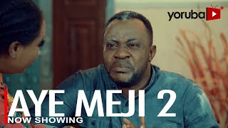 Aye Meji 2 Yoruba Latest Movie 2022 Drama Odunlade