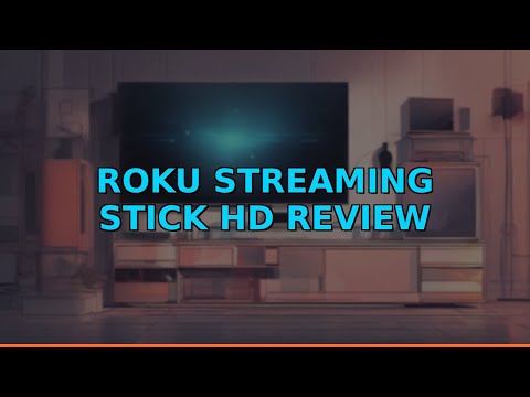 Roku Streaming Stick HD Review