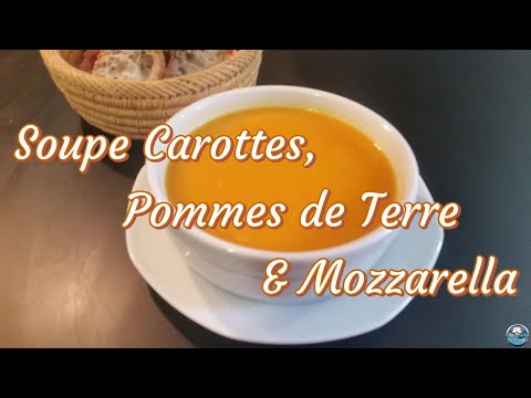 Recette SOUPE CAROTTES POMMES de TERRE et MOZZARELLA 👌😋