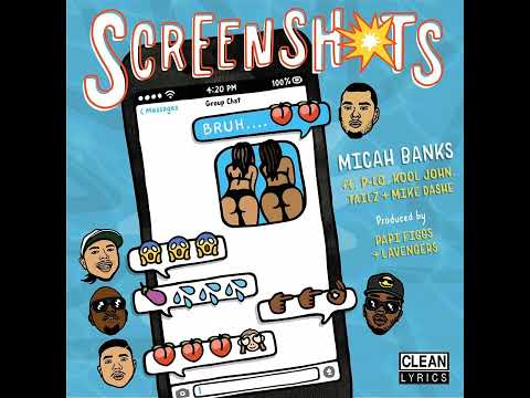Screenshots (feat. P-Lo, Kool John, Tailz & Mike Dashe)