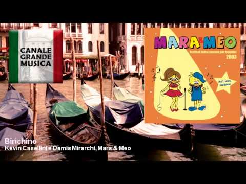 Kevin Casellini e Demis Mirarchi, Mara & Meo - Birichino