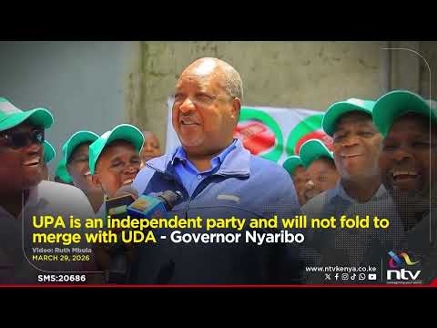 UPA is an independent party and will not fold to merge with UDA - Governor Nyaribo