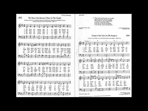 493. We Have Not Known Thee AS We Ought (St. Chrysostom Tune), Trinity Hymnal