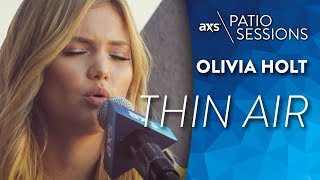 Thin Air (Live) - Olivia Holt on AXS Patio Sessions