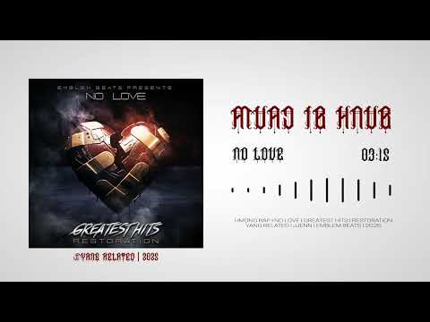 No Love - 09 - Muaj Ib Hnub | Hmong Rap | No Love Hmong | JJENN | Yang Related | Emblem Beats